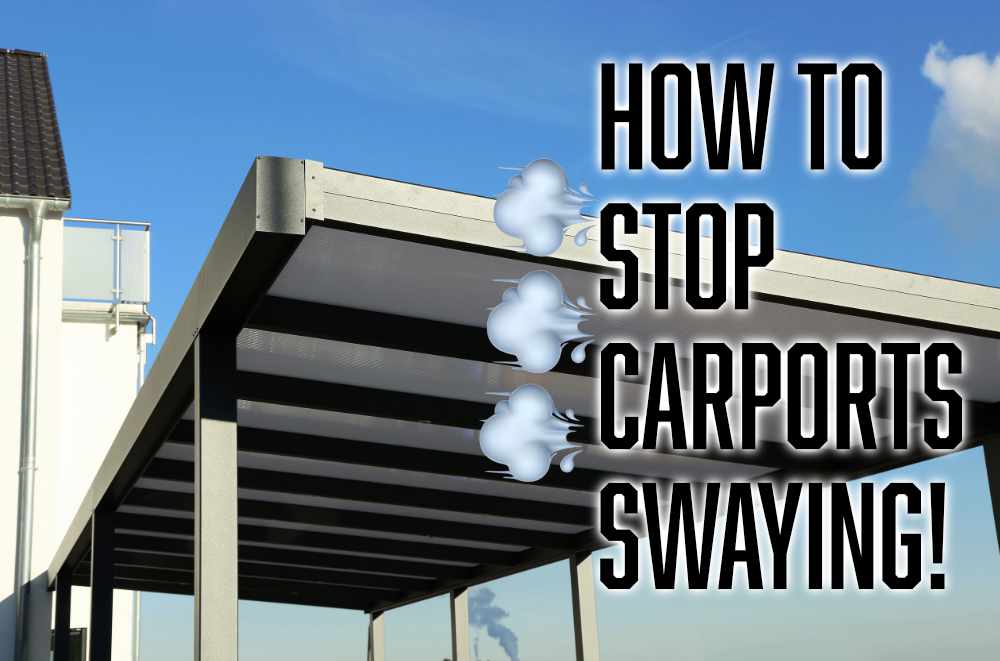 how to  stop  carports  swaying